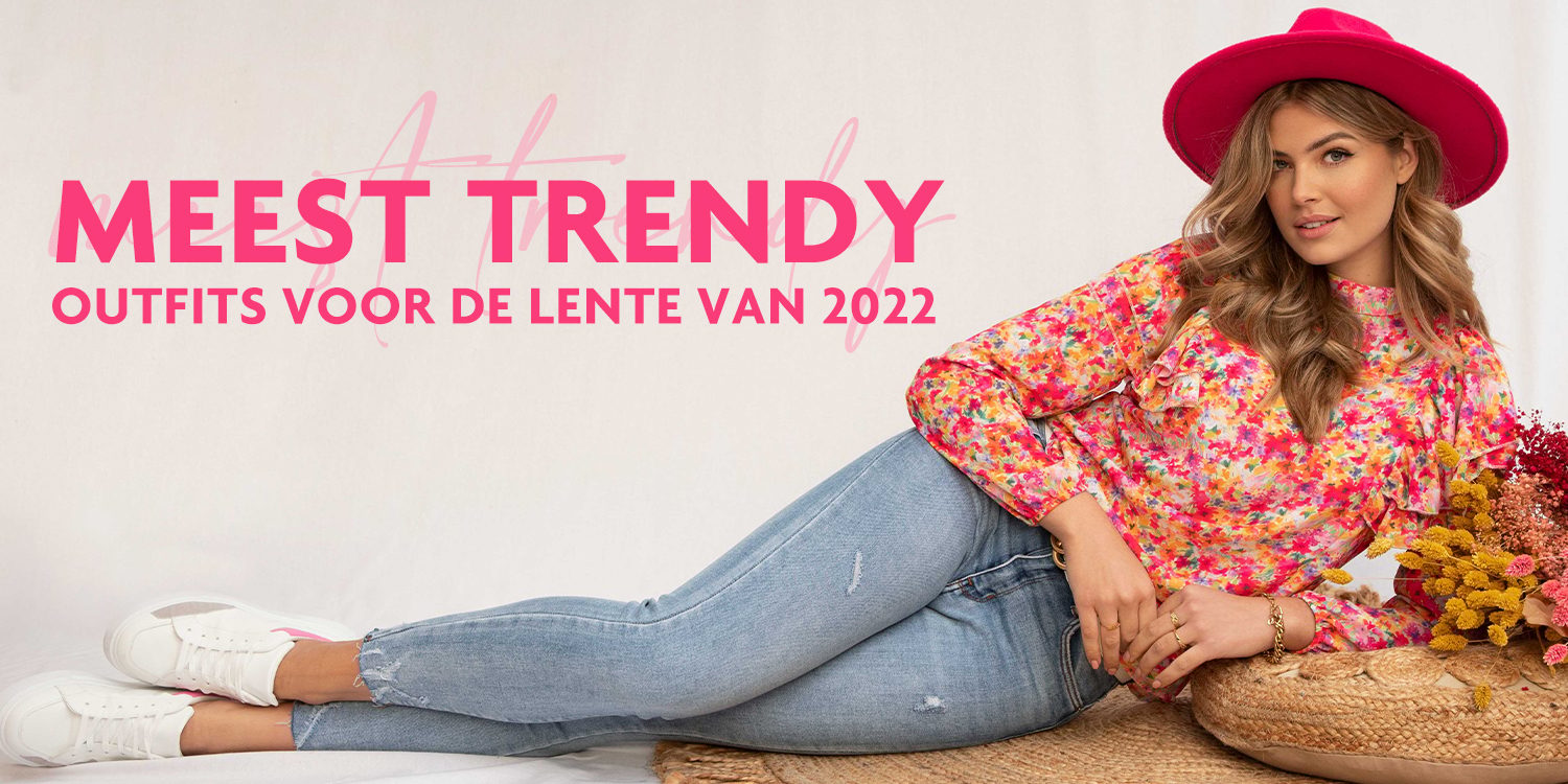 Tips voor de meest trendy outfits voor de lente van 2022